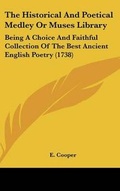 Cover: The Historical and Poetical Medley or Muses Library - Kessinger Publishing