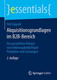 Abbildung von: Akquisitionsgrundlagen im B2B-Bereich - Springer Gabler