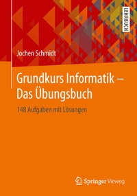 Abbildung von: Grundkurs Informatik - Das Übungsbuch - Springer Vieweg