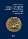 Cover: Infrastructure and Distribution in Ancient Economies - Verlag der österreichischen Akademie der Wissenschaften