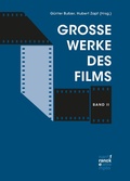 Cover: Gro&szlig;e Werke des Films 2 - Narr Francke Attempto Verlag