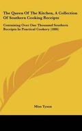 Cover: The Queen Of The Kitchen, A Collection Of Southern Cooking Receipts - Kessinger Publishing
