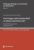 Cover: Von Gruppe und Gemeinschaft zu Akteur und Netzwerk? Netzwerkforschung in der Landesgeschichte - Jan Thorbecke Verlag