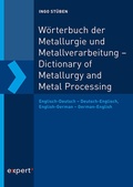 Cover: W&ouml;rterbuch der Metallurgie und Metallverarbeitung - Dictionary of Metallurgy and Metal Processing - expert verlag GmbH