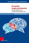 Cover: El espa&ntilde;ol, lengua pluric&eacute;ntrica - Brill Deutschland