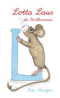 Abbildung von: Lotta Laus, die Brillenmaus - Papierfresserchens MTM-Verlag - Herzsprung-Verlag