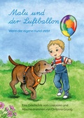 Cover: Malu und der Luftballon - Wenn der eigene Hund stirbt - Papierfresserchens MTM-Verlag