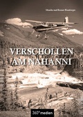 Cover: Verschollen am Nahanni - 360&deg; medien