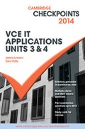 Cover: Cambridge Checkpoints VCE IT Applications Units 3 and 4 2014 and Quiz Me More - Cambridge University Press