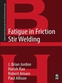 Cover: Fatigue in Friction Stir Welding - Butterworth-Heinemann