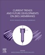 Cover: Current Trends and Future Developments on (Bio-) Membranes - Elsevier