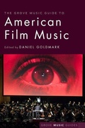 Cover: The Grove Music Guide to American Film Music - Oxford University Press Inc