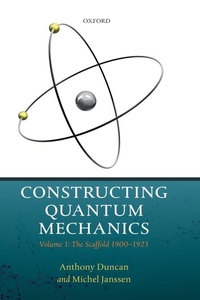 Enlarge image Cover: Constructing Quantum Mechanics - Oxford University Press