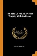 Cover: The Book of Job as a Greek Tragedy with an Essay - Franklin Classics Trade Press