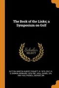 Cover: The Book of the Links; A Symposium on Golf - Franklin Classics Trade Press