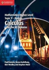 Enlarge image Cover: Mathematics Higher Level for the IB Diploma Option Topic 9 Calculus - Cambridge University Press