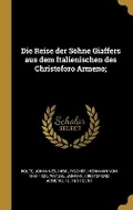 Cover: Die Reise der Soehne Giaffers aus dem Italienischen des Christoforo Armeno; - Wentworth Press