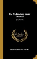 Cover: Die Vollendung eines Herzens - Wentworth Press