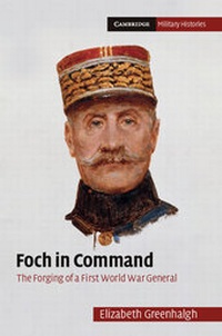 Abbildung von: Foch in Command - Cambridge University Press