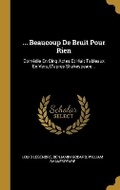 Cover: ... Beaucoup De Bruit Pour Rien - Wentworth Press