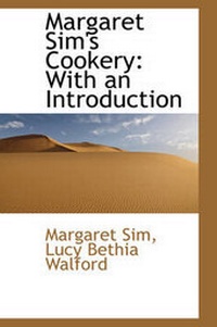 Enlarge image Cover: Margaret Sim's Cookery - BiblioLife