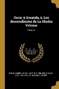 Cover: Oscar y Amanda, o, Los descendientes de La Abadia Volume; Volume 2 - Wentworth Press