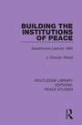 Cover: Building the Institutions of Peace - Routledge