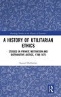 Cover: A History of Utilitarian Ethics - Routledge