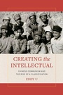Cover: Creating the Intellectual - Naval Institute Press