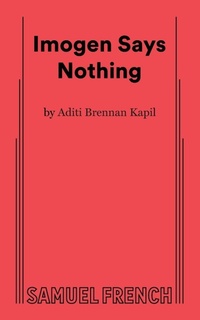 Enlarge image Cover: Imogen Says Nothing - Samuel French Ltd