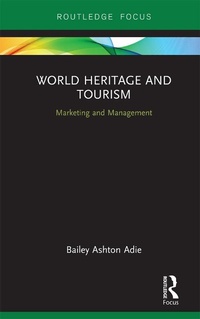 Abbildung von: World Heritage and Tourism - Routledge
