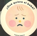 Cover: ?Que Quiere El Bebe? (What Does Baby Want?) (Spanish Edition) - Phaidon Press Ltd