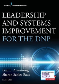 Enlarge image Cover: Leadership and Systems Improvement for the DNP - Springer Publishing Company
