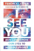 Cover: I See You - How Love Opens Our Eyes to Invisible People - Inter-Varsity Press,US