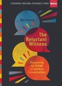 Cover: The Reluctant Witness - Discovering the Delight of Spiritual Conversations - Inter-Varsity Press,US