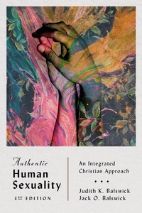 Enlarge image Cover: Authentic Human Sexuality - An Integrated Christian Approach - IVP Academic