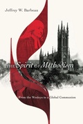 Cover: The Spirit of Methodism - From the Wesleys to a Global Communion - IVP Academic