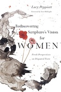 Cover: Rediscovering Scripture`s Vision for Women - Fresh Perspectives on Disputed Texts - IVP Academic