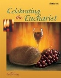 Cover: Celebrating the Eucharist - Saint Mary's Press