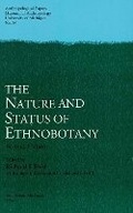 Cover: The Nature and Status of Ethnobotany, 2nd ed - University of Michigan, Museum of Anthropology, Publications Department
