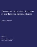 Cover: Prehistoric Settlement Patterns in the Texcoco Region, Mexico - University of Michigan, Museum of Anthropology, Publications Department