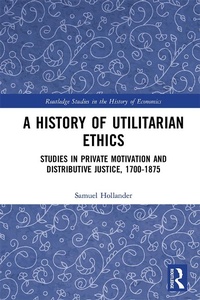 Enlarge image Cover: A History of Utilitarian Ethics - Routledge
