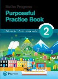 Enlarge image Cover: Maths Progress Purposeful Practice Book 2 Second Edition - Pearson Education Limited