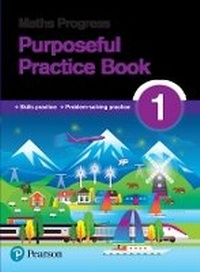 Enlarge image Cover: Maths Progress Purposeful Practice Book 1 Second Edition - Pearson Education Limited