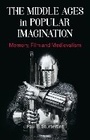 Cover: The Middle Ages in Popular Imagination - Bloomsbury Academic