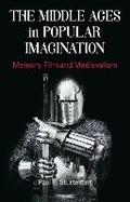 Cover: The Middle Ages in Popular Imagination - Bloomsbury Academic