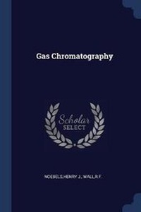 Enlarge image Cover: Gas Chromatography - Sagwan Press