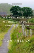 Cover: We Were Rich and We Didn't Know It - Thorndike Press Large Print