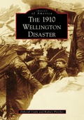 Cover: 1910 Wellington Disaster - Arcadia Publishing