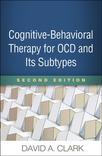 Enlarge image Cover: Cognitive-Behavioral Therapy for OCD and Its Subtypes, Second Edition - Guilford Press